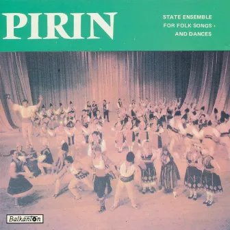 Pirin: State Ebsemble for Folk Songs and Dances by Ruska Stoimenova