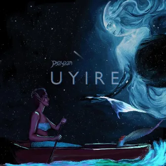 Uyire by Prayaan