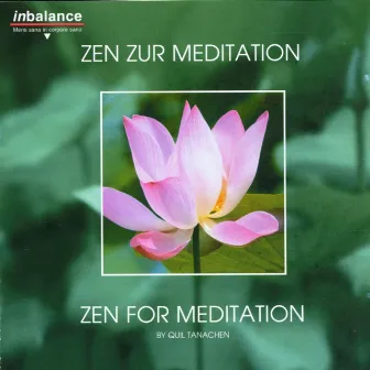 Zen zur Meditation by Quil Tanachen