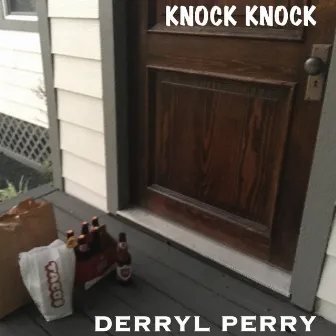 Knock Knock by Derryl Perry