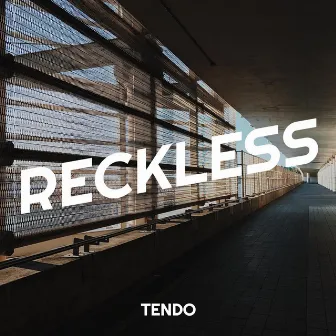 Reckless by Tendo