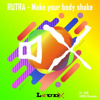 Make your body shake by Rutra