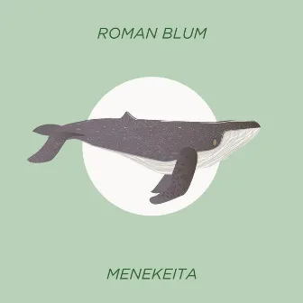 Menekeita by Roman Blum