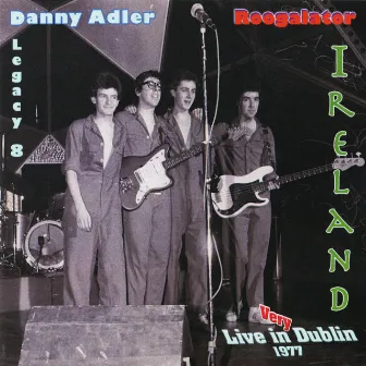 The Danny Adler Legacy Series Vol 8 - Roogalator Live in Dublin 1977 by Danny Adler