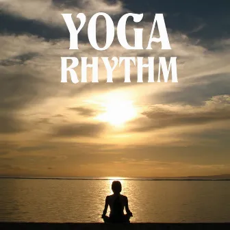 Yoga Rhythm by Yoga & Yoga