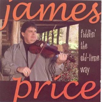 Fiddlin' the Old-time Way by James Price