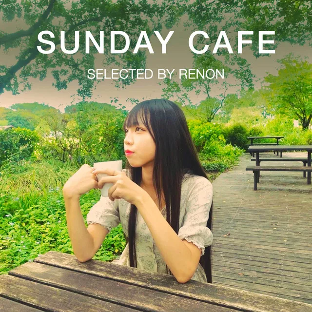 Sunday Cafe selected by Renon