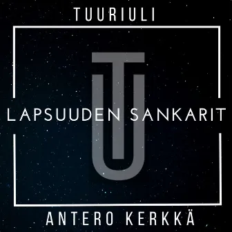 Lapsuuden Sankarit by TuuriUli