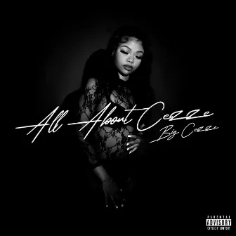 All About Cezze by Big Cezze