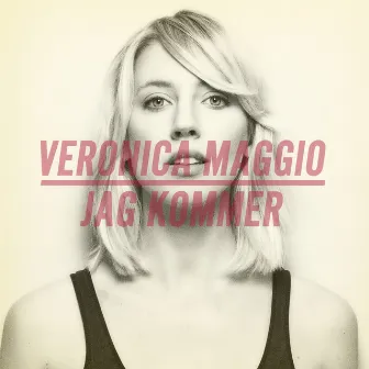 Jag kommer by Veronica Maggio