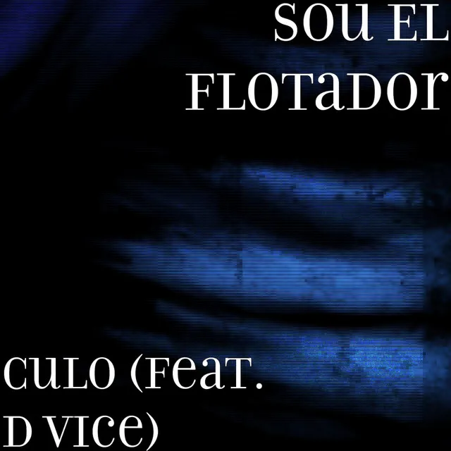 Culo (feat. D Vice)