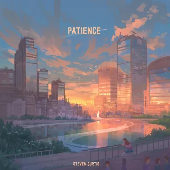 Patience by Steven Curtis