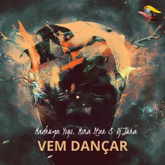 Vem Dançar by Madruga Yoyo