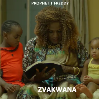 Zvakwana by Prophet T Freddy