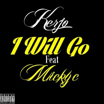 I Will Go by Kerjo