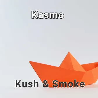 Kush & Smoke by Kasmo