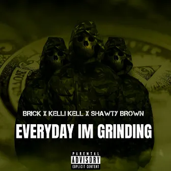 Everyday Im Grinding by Kelli Kell