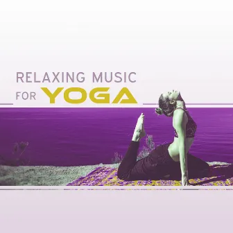 Relaxing Music for Yoga – Soft New Age Music, Spirit Calmness, Yoga Poses, Calm Down by Yoga Training Music Ensemble