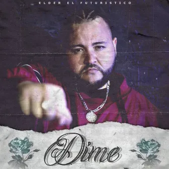 Dime by Elder El Futuristico