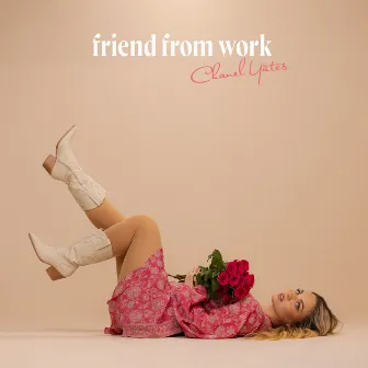 Friend From Work by Chanel Yates