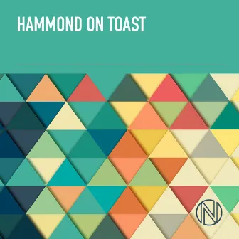 Hammond on Toast by Evan Jenkins