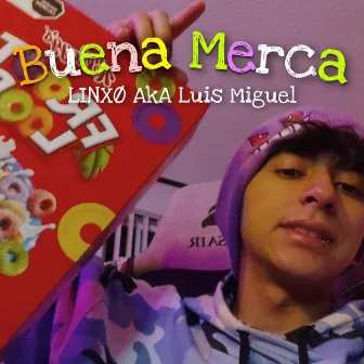 Buena Merca by LINXØ AkA Luis Miguel