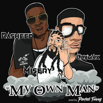 My Own Man (feat. Rasheed & Clymax) by Misery