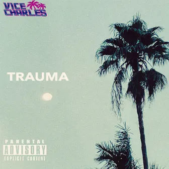 Trauma by Vice Charles