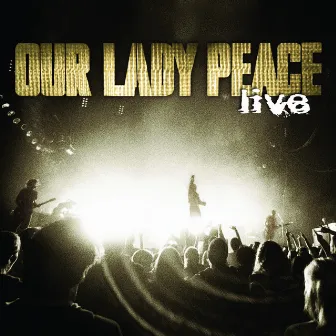 Live by Our Lady Peace