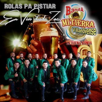 Rolas Pa Pistiar! En Vivo desde Zac. (En vivo) by BANDA MI TIERRA VILLANOVENSE