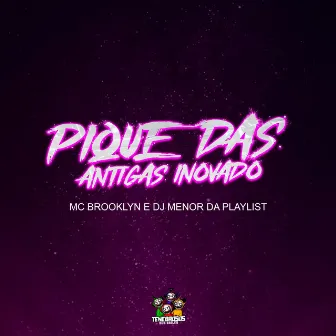 Pique das Antigas Inovado by DJ Menor da Playlist