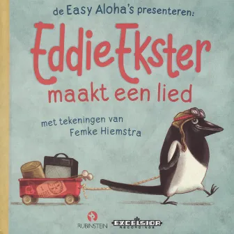 Eddie Ekster Maakt Een Lied by Easy Aloha's