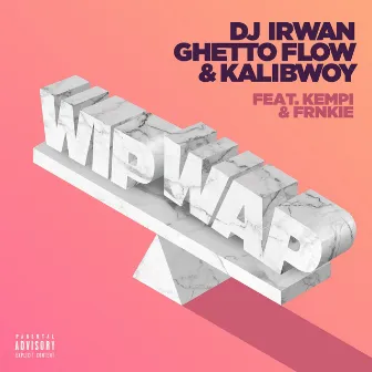 Wip Wap by DJ Irwan