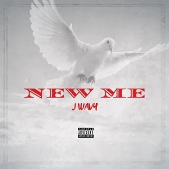 New Me by J Wavy