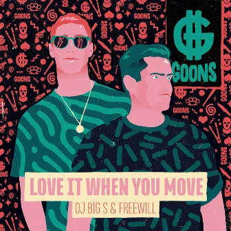 Love It When You Move by DJ BIG S