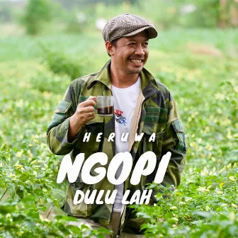 Ngopi Dulu Lah by Heruwa