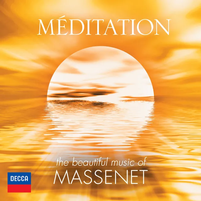 Méditation - The Beautiful Music Of Massenet Album Image