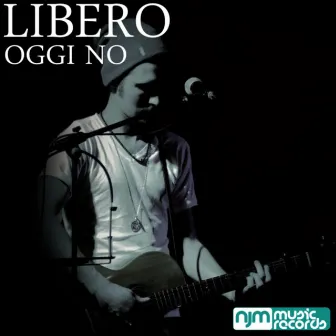 Oggi No by Libero