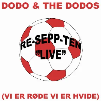 Re-Sepp-ten (Vi er Røde Vi er Hvide) [Live] by Dodo & the Dodos