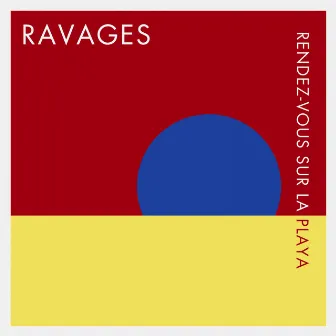 Rendez-vous sur la playa (Vamos a la playa) by Ravages