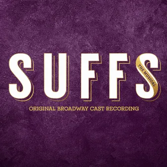 Suffs (Original Broadway Cast Recording) by Shaina Taub