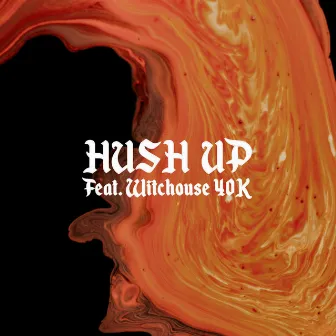 HUSH UP by Digress