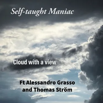 Cloud with a view by Self-taught maniac