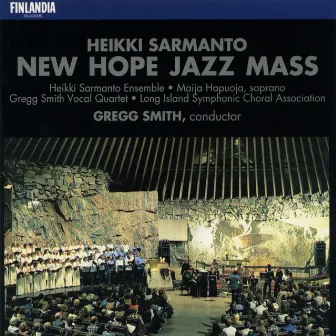 New Hope Jazz Mass by Heikki Sarmanto Ensemble and Gregg Smith Vocal Quartet