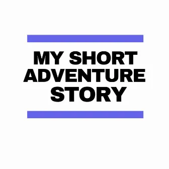 My Short Adventure Story by Snowcat