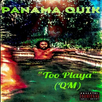 Too Playa (QM) by Panama Quik