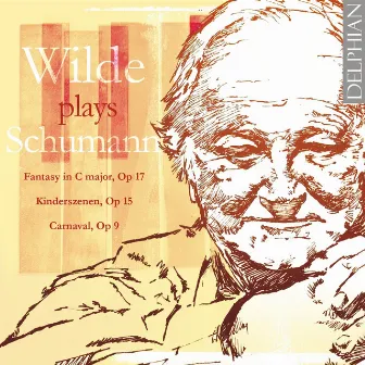 David Wilde Plays Schumann by David Wilde