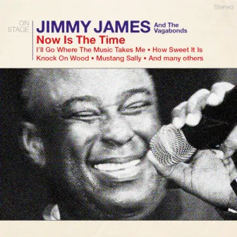 Now Is the Time by Jimmy James & The Vagabonds