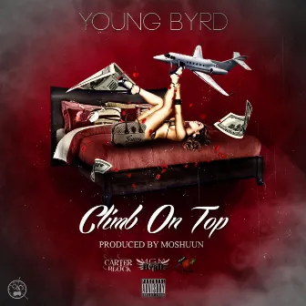 Climb on Top by Young Byrd