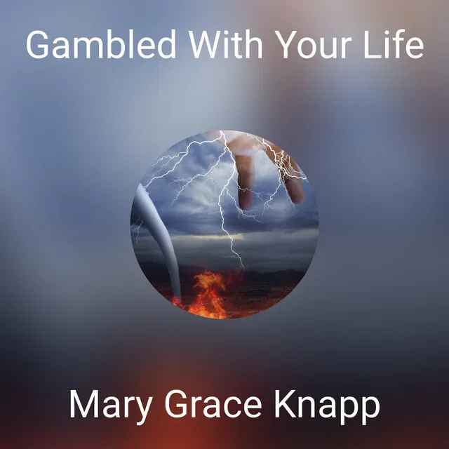 Gambled With Your Life